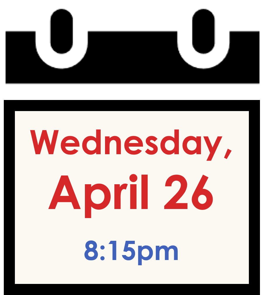 Wednesday, April 26 at 8:15pm.
